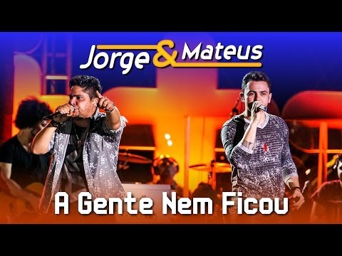 Jorge & Mateus - A Gente Nem Ficou - [DVD Ao Vivo em Jurerê] - (Clipe Oficial)