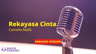 Download lagu REKAYASA CINTA - CAMELIA MALIK | KARAOKE VERSION mp3