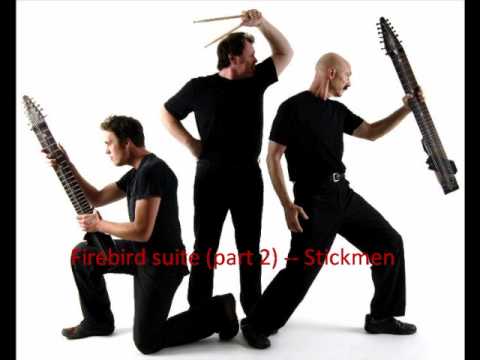Firebird suite (parts 1 and 2) -- Stick men (Tony Levin)