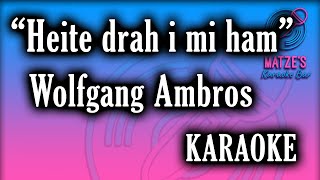 KARAOKE - Heite drah i mi ham - Wolfgang Ambros