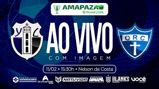 AO VIVO | YPIRANGA X ORATÓRIO | AMAPAZÃO SICRED 2026