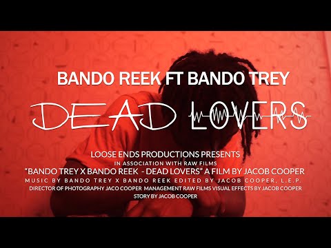 Bando Reek ft Bando Trey - Dead Lovers