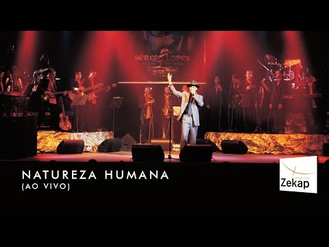 Sérgio Lopes - Natureza Humana ao vivo | Zekap Music