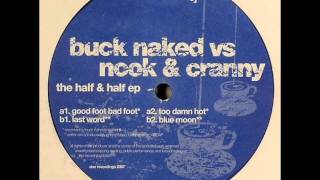 Buck Naked Vs. Nook And Cranny - Good Foot Bad Foot