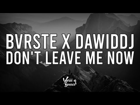 Lost Frequencies & Mathieu Koss - Don't Leave Me Now (BVRSTE x DawidDJ Remix)