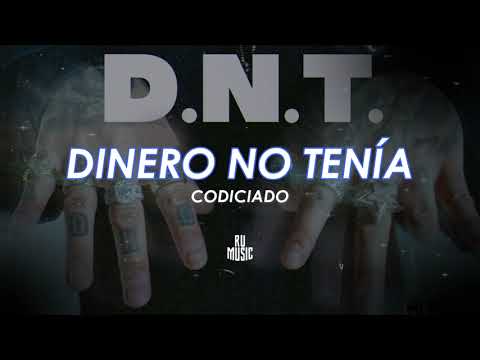 Dinero No Tenía (Letra) - Codiciado