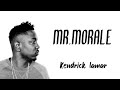 KENDRICK LAMAR MR MORALE LYRICS FT TANNA LEONE
