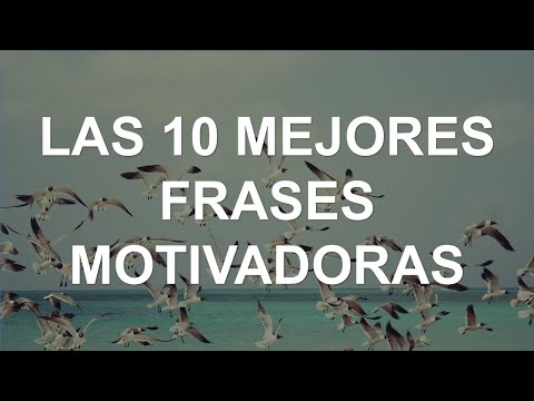 10 Mejores Frases Motivadoras