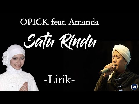 Opick Feat. Amanda - Satu Rindu Lirik | Satu Rindu - Opick Feat. Amanda Lyrics