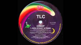 TLC - Creep (Rock Steady '87 Remix) @InitialTalk