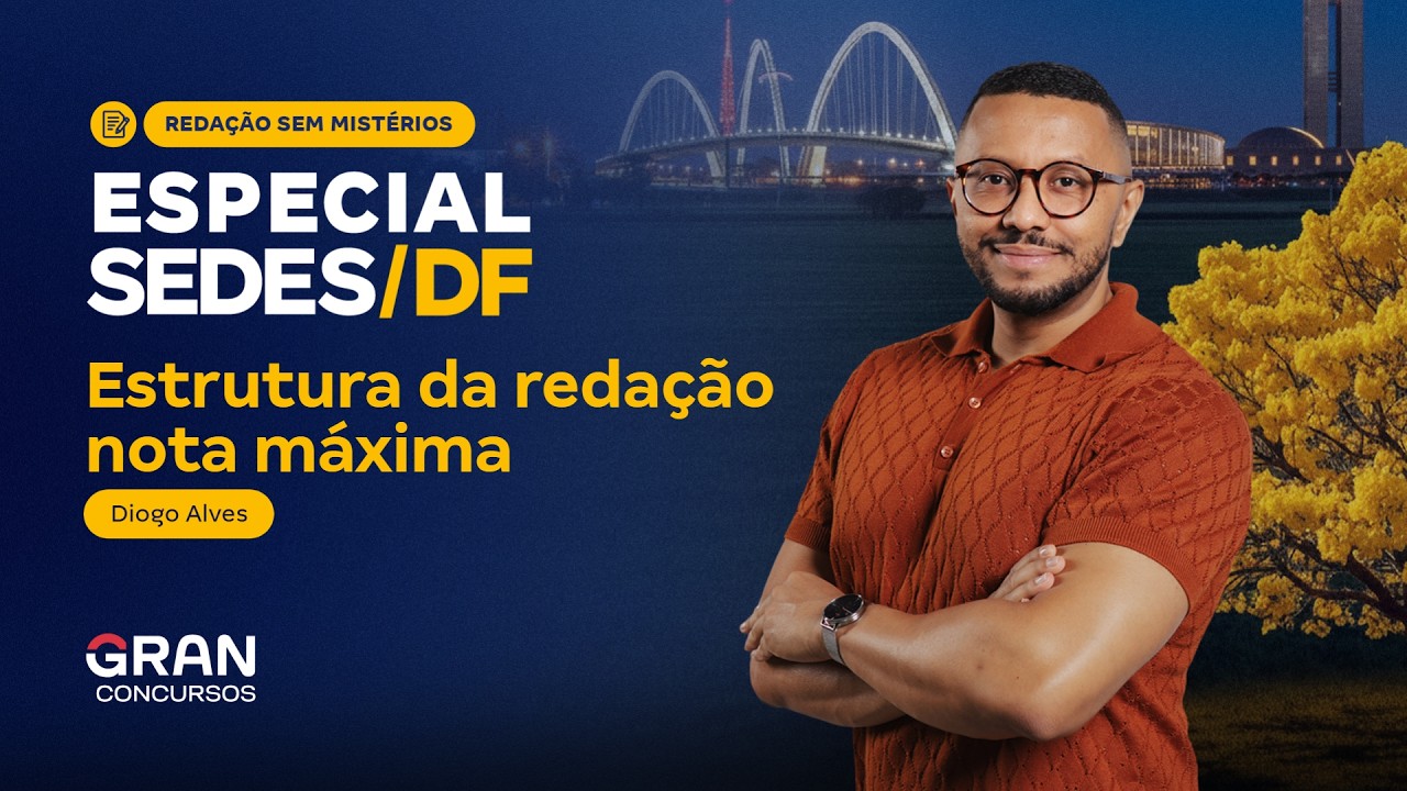 Redação sem Mistérios | Especial SEDES DF: Estrutura da redação nota máxima