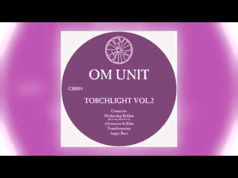 01 Om Unit - Connector [Cosmic Bridge Records]