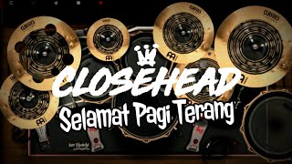 Download lagu CloseHead - Selamat Pagi Terang || Cover Real Drum mp3