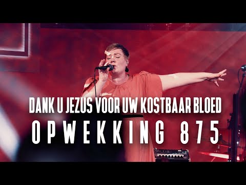 Opwekking 875 - Dank U Jezus voor Uw kostbaar bloed (incl. spontaneous)