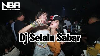 Download lagu Dj Selalu Sabar mp3