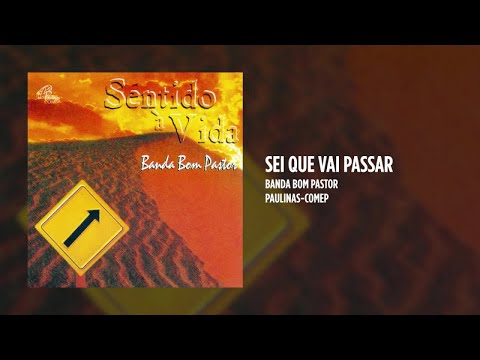Banda Bom Pastor - Sei que vai passar