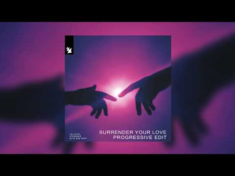 TELYKAST, Steerner - Surrender Your Love (with Sam Gray) [Progressive Edit]