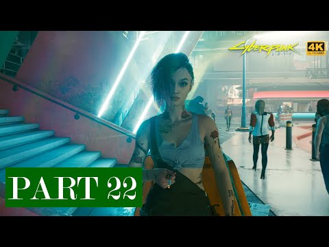 CYBERPUNK 2077  Walkthrough / Gameplay Part 22 4K UltraHD - No commentary