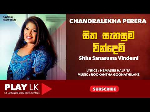 Sitha Sanasuma Vindemi (සිත සැනසුම) - Chandralekha Perera | Original Songs | Play LK Music