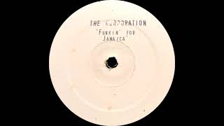 The Korporation - Funkin For Jamaica
