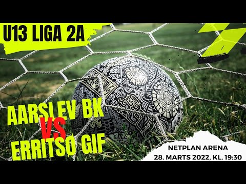 U13 Liga 2A: Aarslev BK  - Erritsø GIF.