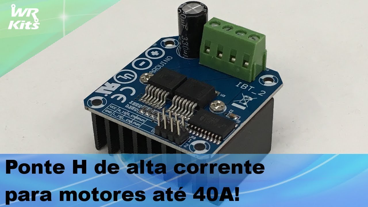 PONTE H PARA MOTORES ATÉ 40A!