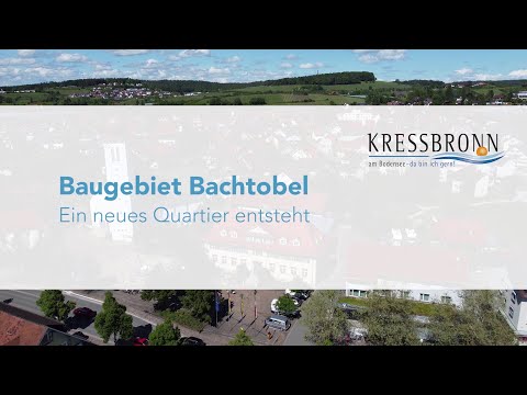 Baugebiet Bachtobel in Kressbronn am Bodensee