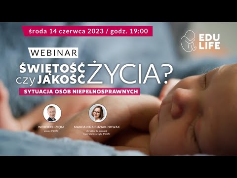 Webinar EduLife – „Świętość życia czy jakość życia?”