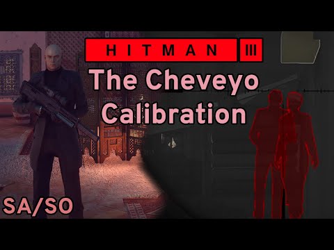 HITMAN 3: The Cheveyo Calibration - All Levels SA/SO