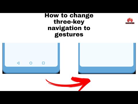 How to Change Three-key Navigation to Gestures on Huawei