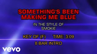 Smokie - Something&#39;s Been Making Me Blue (Karaoke)