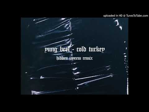 yung beef - cold turkey (hidden jayeem remix)