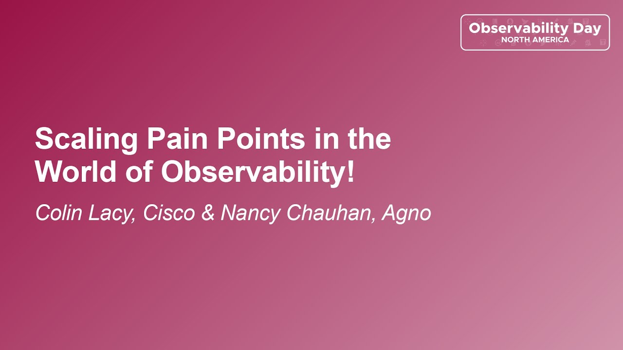 Scaling Pain Points in the World of Observability!