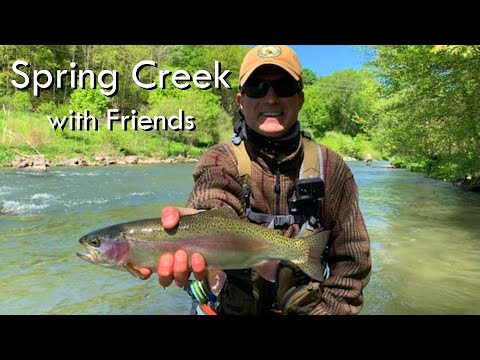 WBD - Spring Creek PA with Friends  (Central PA  Wild Browns and Rainbow Trout)