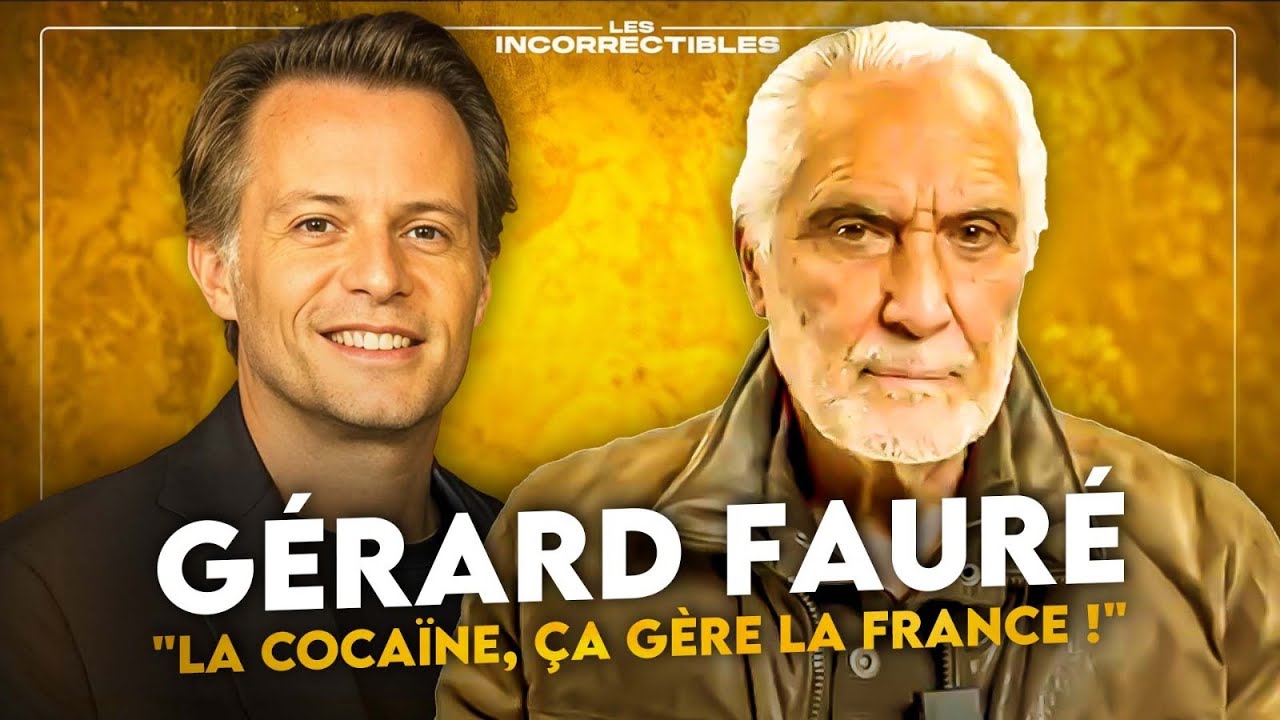 GÉRARD FAURÉ: "COCAINE RULES FRANCE!"