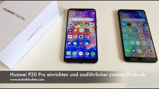 Huawei P20 Pro einrichten und ausführlicher zweiter Eindruck