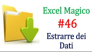 EM46 Come ESTARRE dati con più condizioni  con TABELLE dinamiche di excel