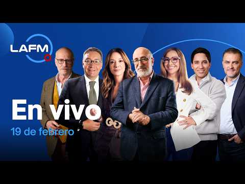 🔴 EN VIVO | Noticiero La FM y Peláez y De Francisco  - 19 de febrero de 2026