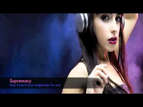 Supremacy-Sean Truby ft Susie Ledge(Andy Tau mix)
