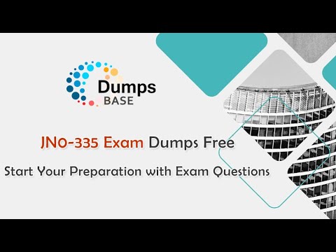 Updated JN0-335 Exam Dumps - Available JN0-335 Free Dumps Online for Reading First