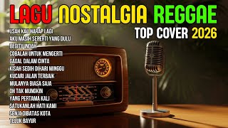 Download lagu TOP HITS 2026 - REGGAE NOSTALGIA COVER 💚 LAGU LAWAS INDONESIA YANG BIKIN RINDU MASA LALU mp3 Download lagu TOP HITS 2026 - REGGAE NOSTALGIA COVER 💚 LAGU LAWAS INDONESIA YANG BIKIN RINDU MASA LALU mp3