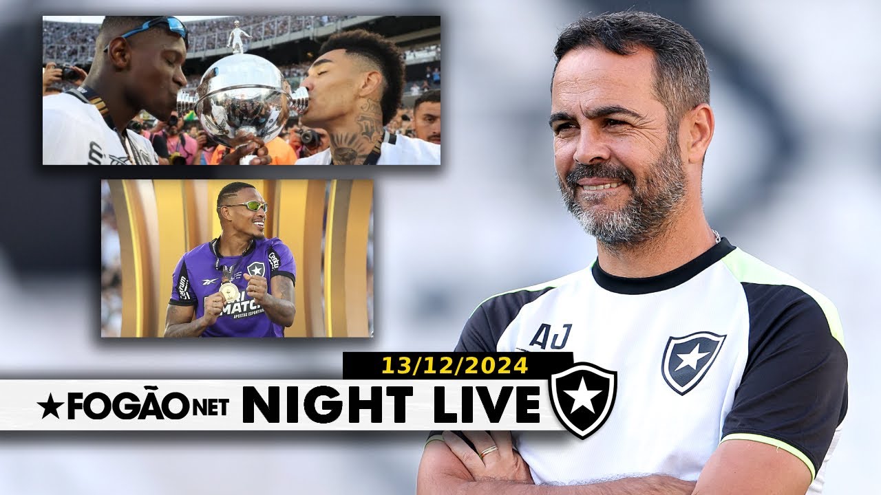 NIGHT LIVE | Igor Jesus e Luiz Henrique ficam no Botafogo? John pode sair? Artur Jorge dá entrevista no Galeão