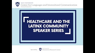 Healthcare & the Latinx Community Speaker Series