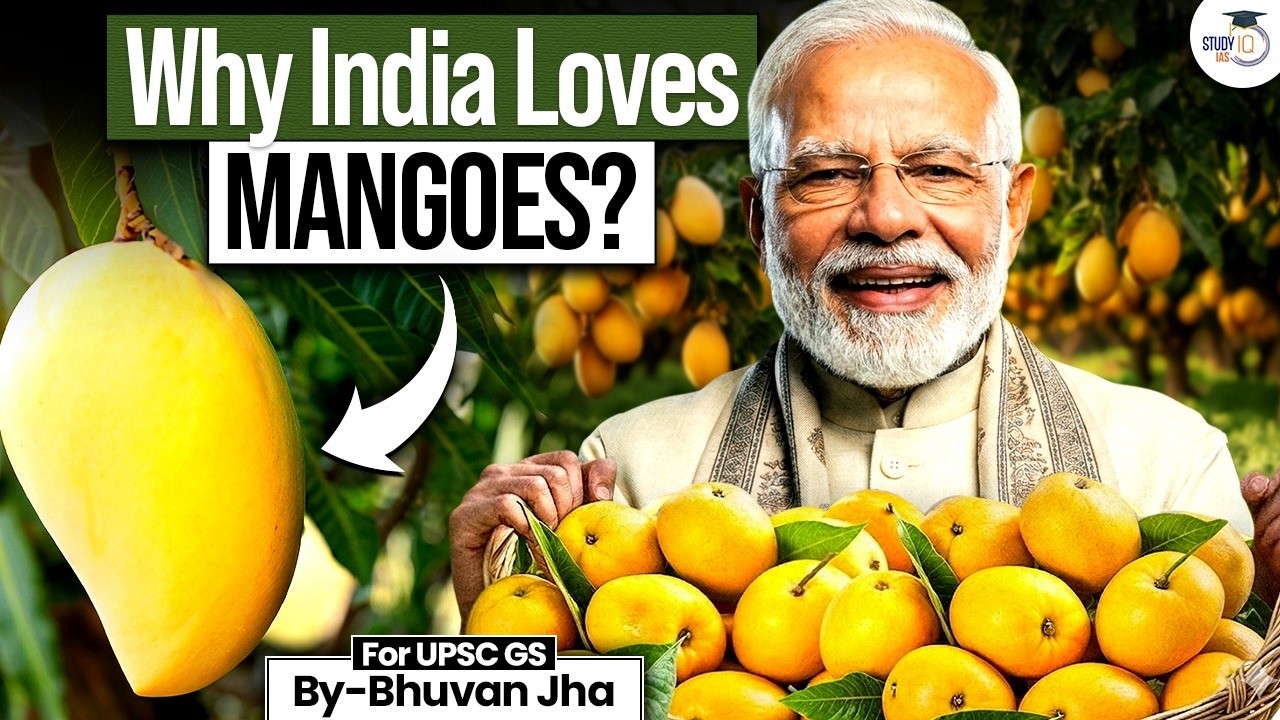 Why India Loves Mangoes? | How Climate Change is Affecting Every Season? | StudyIQ IAS