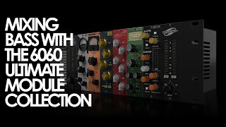 Video thumbnail for Mixing Bass with the 6060 Ultimate Module Collection by McDSPTV
