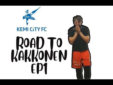 Kemi City FC - Road to KAKKONEN osa 1