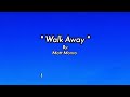 WALK AWAY [lyrics] By:.Matt Monro