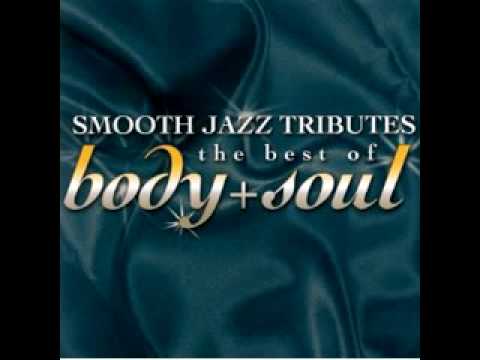 Lost Without U (Body and Soul Smooth Jazz Tribute)