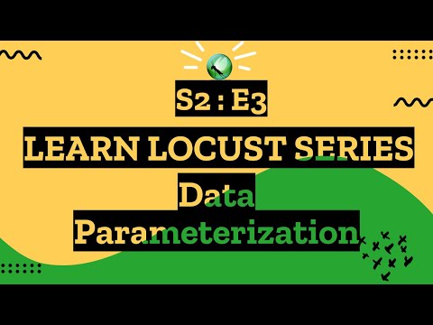 S2E3 Learn Locust Series - Data Parameterization in Locust