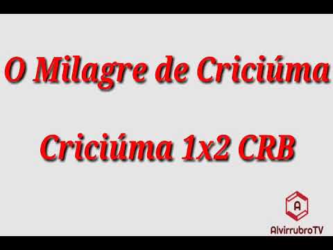 Jogos Marcantes: Criciúma 1x2 CRB - O Milagre de Criciúma (Série B 10/09/2005)